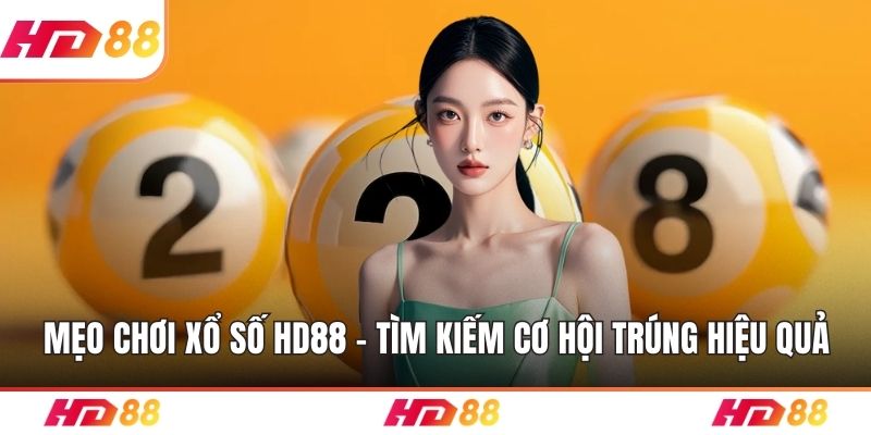 Mẹo chơi xổ số HD88