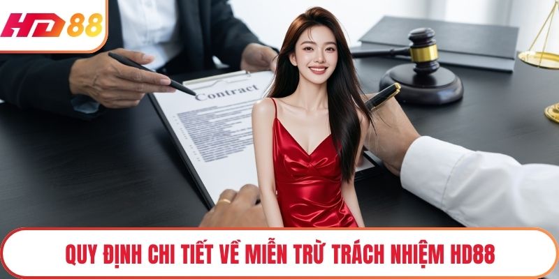 Quy định chi tiết về miễn trừ trách nhiệm HD88