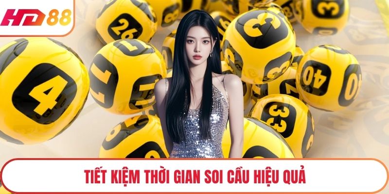 Tiết kiệm thời gian soi cầu hiệu quả