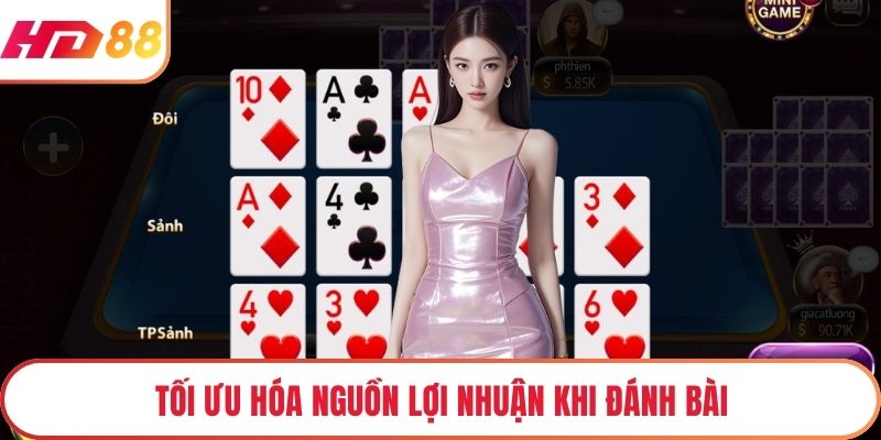 Tối ưu hóa nguồn lợi nhuận khi đánh bài