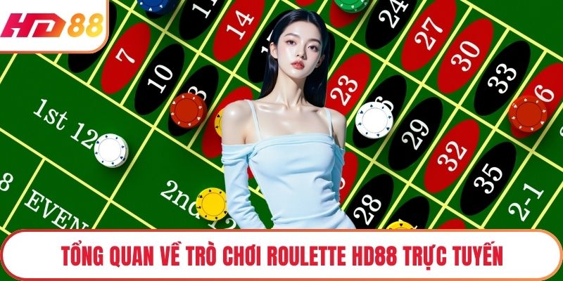 Tổng quan về trò chơi Roulette HD88 trực tuyến